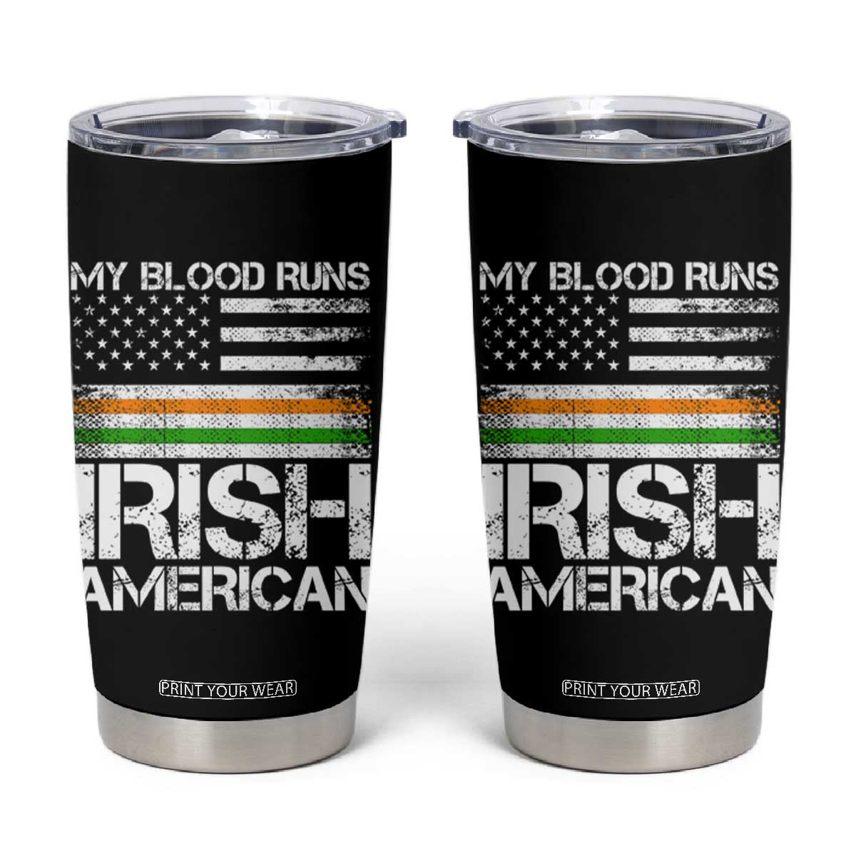 Irish American Pride Tumbler Cup My Blood Runs Ireland America Flag TS09 Black Print Your Wear