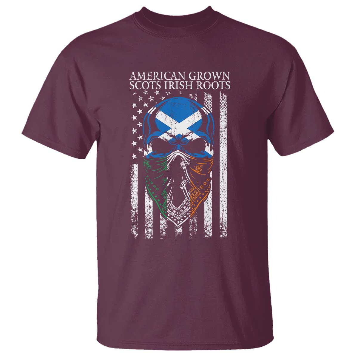 American Grown With Scots Irish Roots T Shirt American Ulster Scots Skull Flag TS09 Maroon Print Your Wear