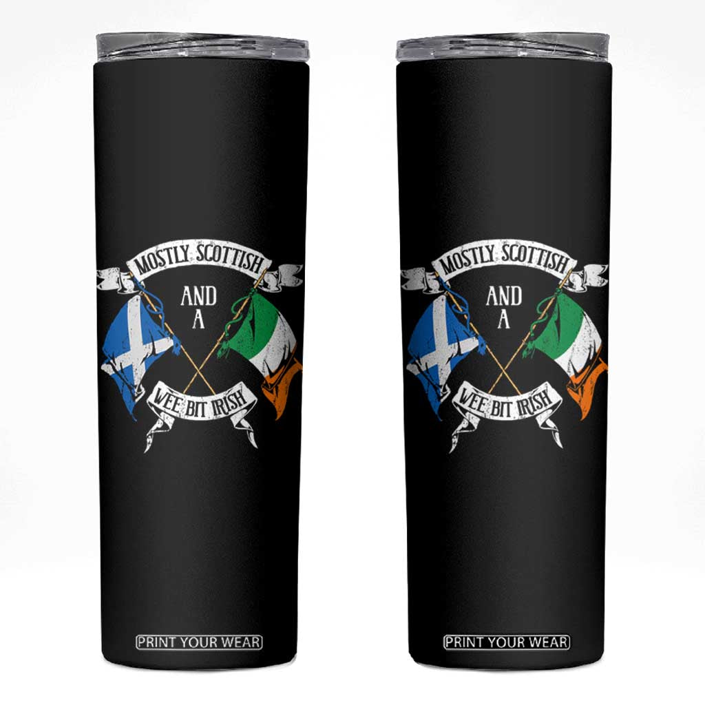 Funny Scots-Irish Pride Skinny Tumbler Mostly Scottish Wee Bit Irish TS09 Black Print Your Wear