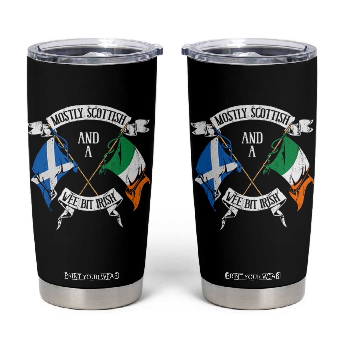Funny Scots-Irish Pride Tumbler Cup Mostly Scottish Wee Bit Irish TS09 Black Print Your Wear