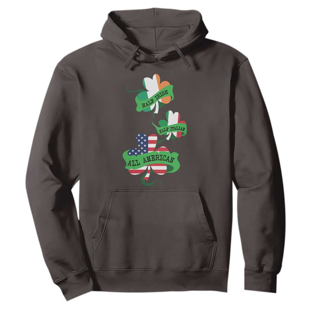 Half Irish Half Italian All American Hoodie TS09 Dark Chocolate Print Your Wear