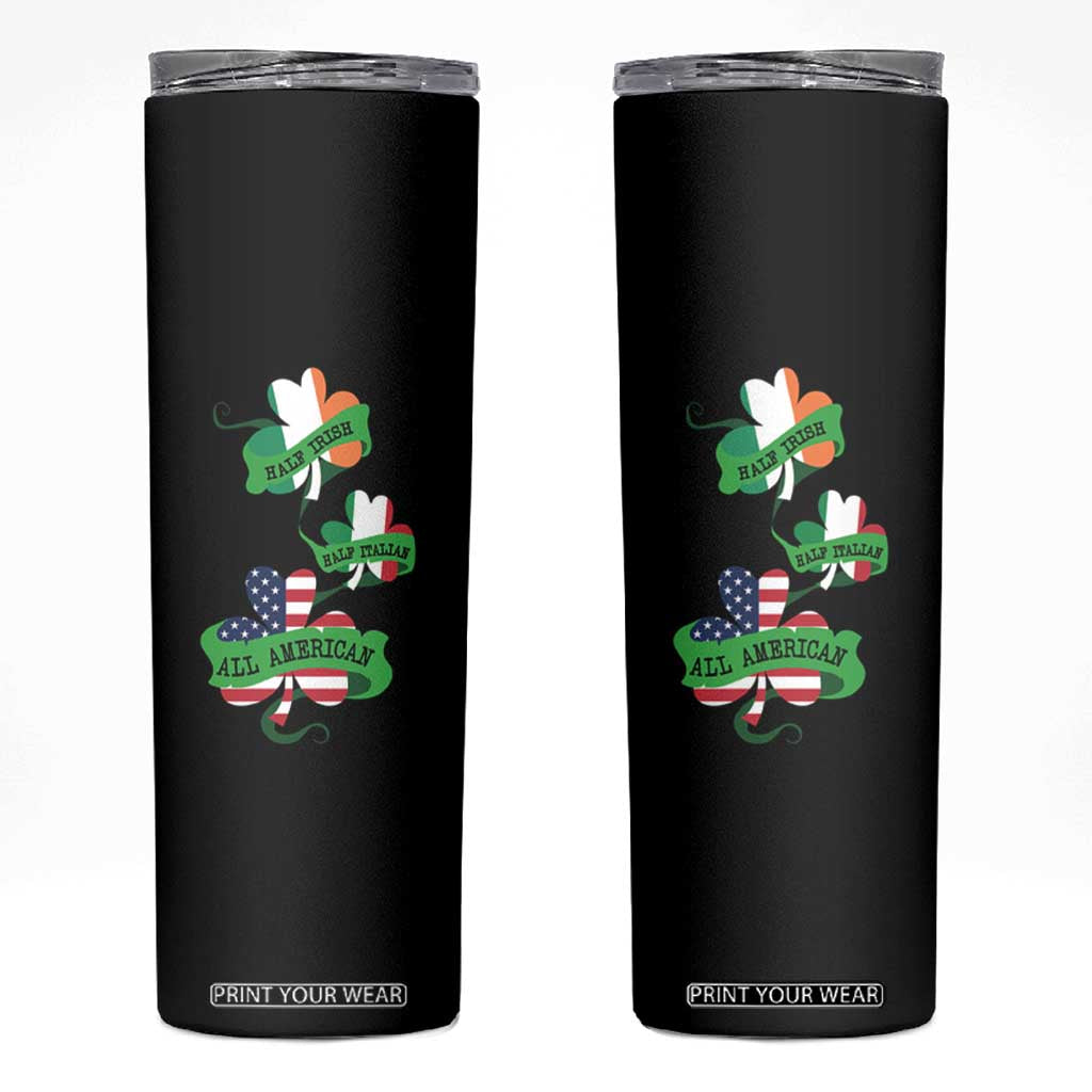 Half Irish Half Italian All American Skinny Tumbler TS09 Black Print Your Wear