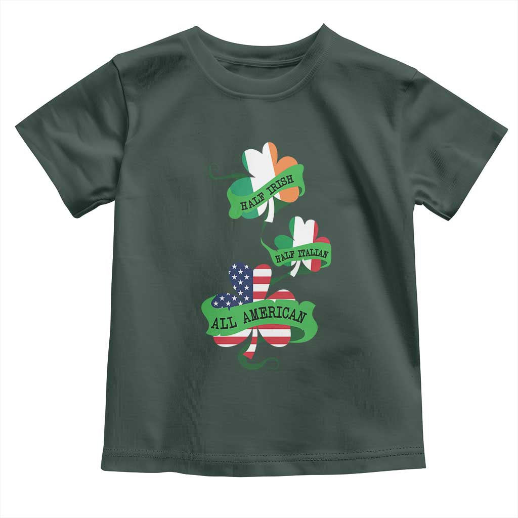 Half Irish Half Italian All American Toddler T Shirt TS09 Dark Forest Green Print Your Wear
