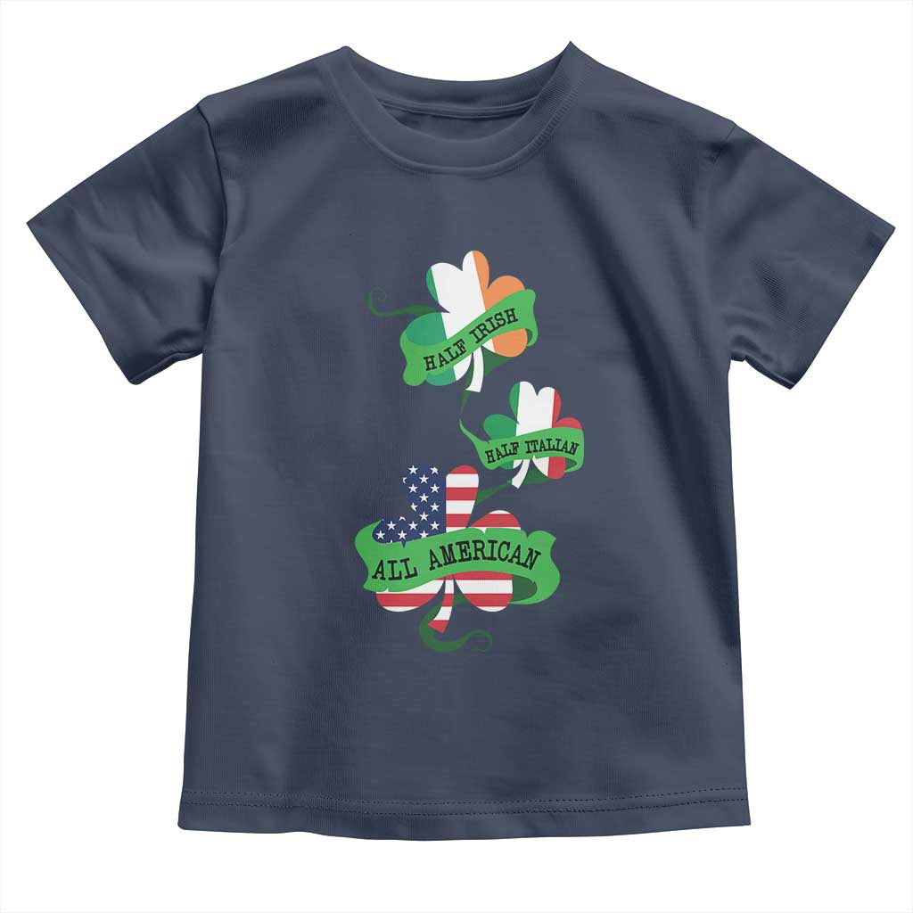 Half Irish Half Italian All American Toddler T Shirt TS09 Navy Print Your Wear