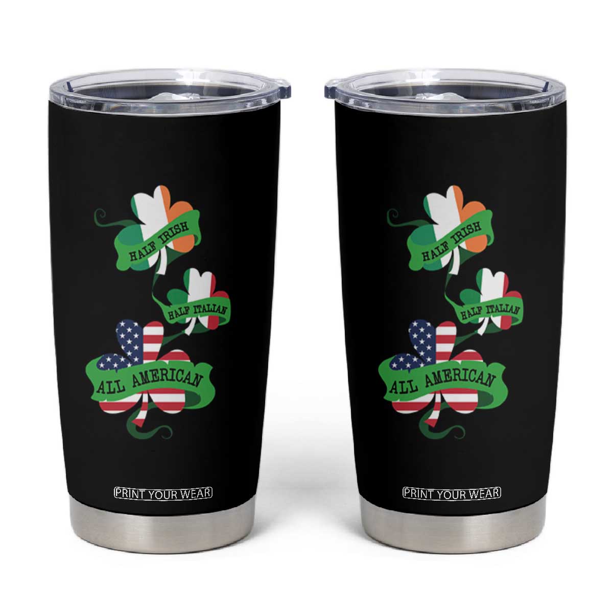 Half Irish Half Italian All American Tumbler Cup TS09 Black Print Your Wear