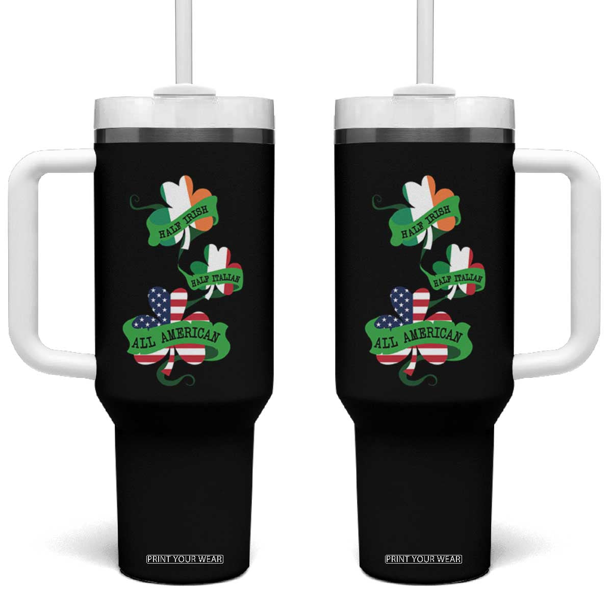 Half Irish Half Italian All American Tumbler With Handle TS09 One Size: 40 oz Black Print Your Wear