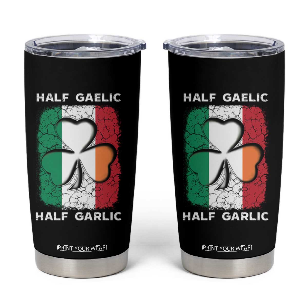 Irish Italian Pride Tumbler Cup Half Gaelic Half Garlic Shamrock Ireland Italy Flag TS09 Black Print Your Wear