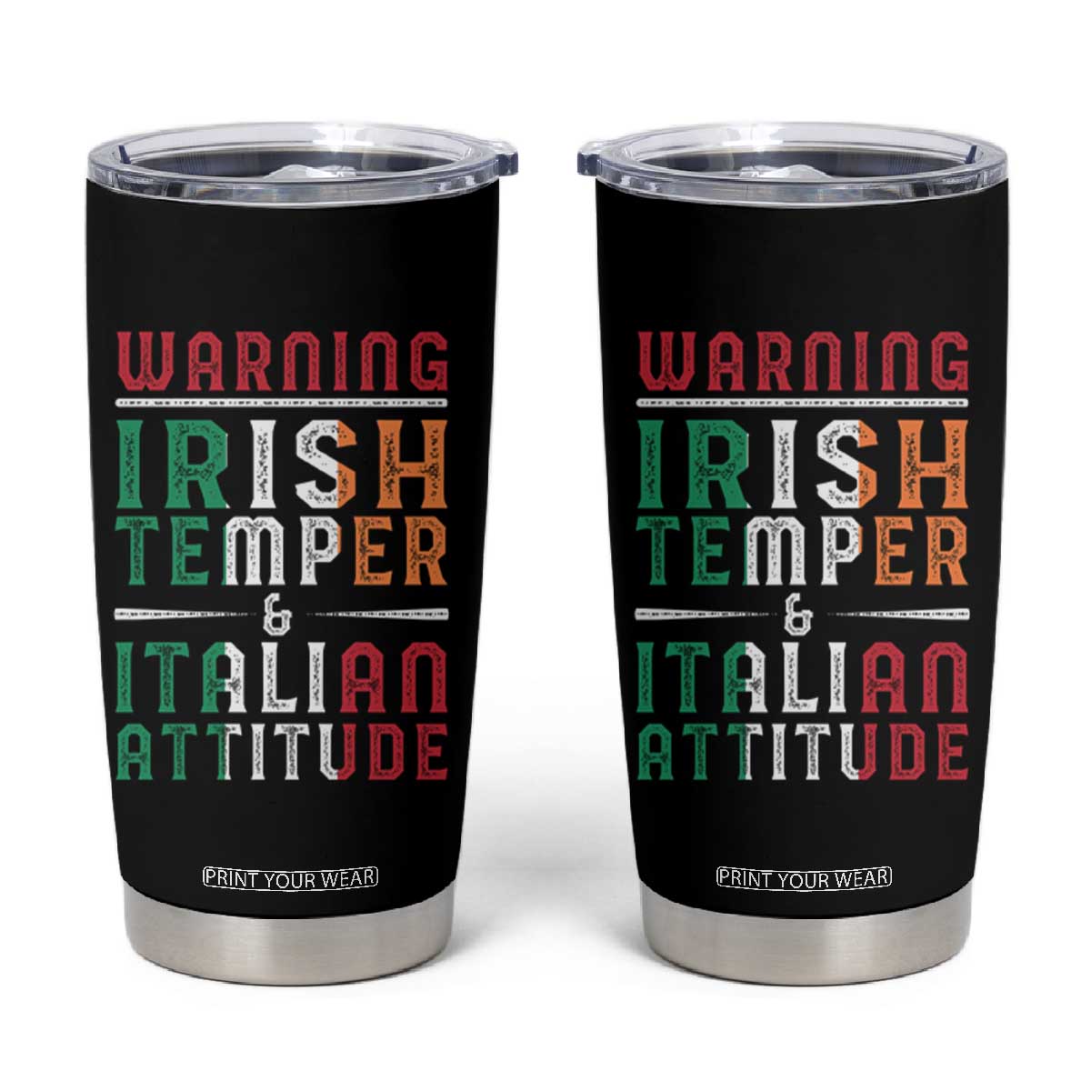 Funny Irish Temper Italian Attitude Tumbler Cup TS09 Black Print Your Wear