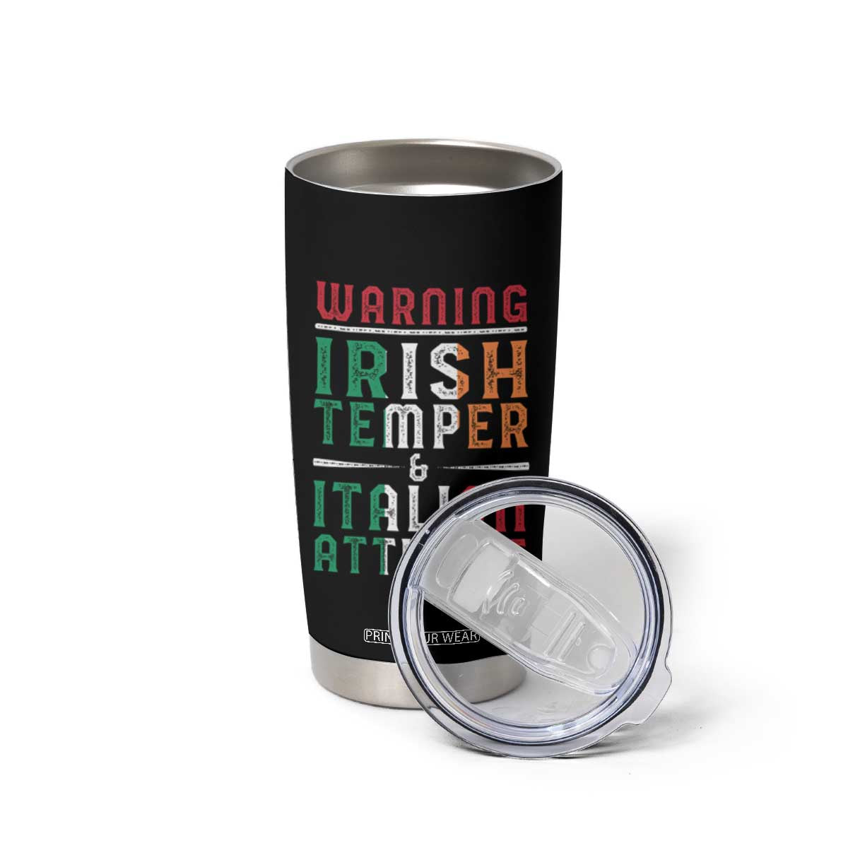 Funny Irish Temper Italian Attitude Tumbler Cup TS09 Print Your Wear