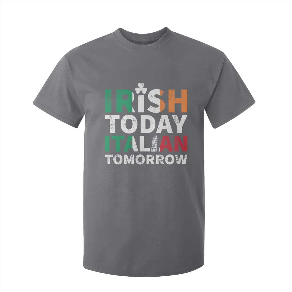 Funny St. Patrick's Day T Shirt For Kid Irish Today Italian Tomorrow TS09 Charcoal Print Your Wear