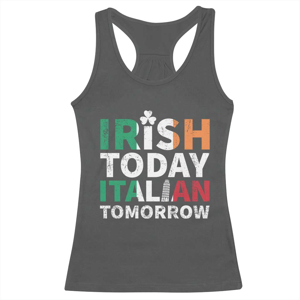 Funny St. Patrick's Day Racerback Tank Top Irish Today Italian Tomorrow TS09 Dark Heather Print Your Wear
