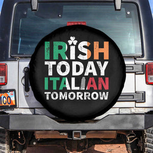 Funny St. Patrick's Day Spare Tire Cover Irish Today Italian Tomorrow TS09 No hole Black Print Your Wear