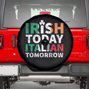 Funny St. Patrick's Day Spare Tire Cover Irish Today Italian Tomorrow TS09 Black Print Your Wear