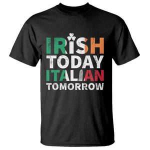 Funny St. Patrick's Day T Shirt Irish Today Italian Tomorrow TS09 Black Print Your Wear