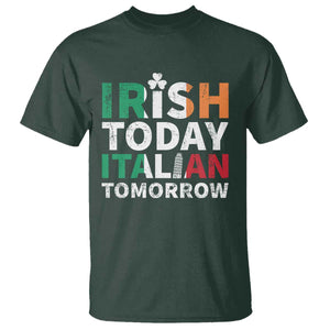 Funny St. Patrick's Day T Shirt Irish Today Italian Tomorrow TS09 Dark Forest Green Print Your Wear