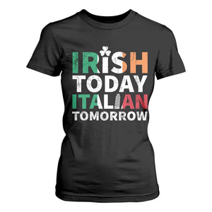 Funny St. Patrick's Day T Shirt For Women Irish Today Italian Tomorrow TS09 Black Print Your Wear