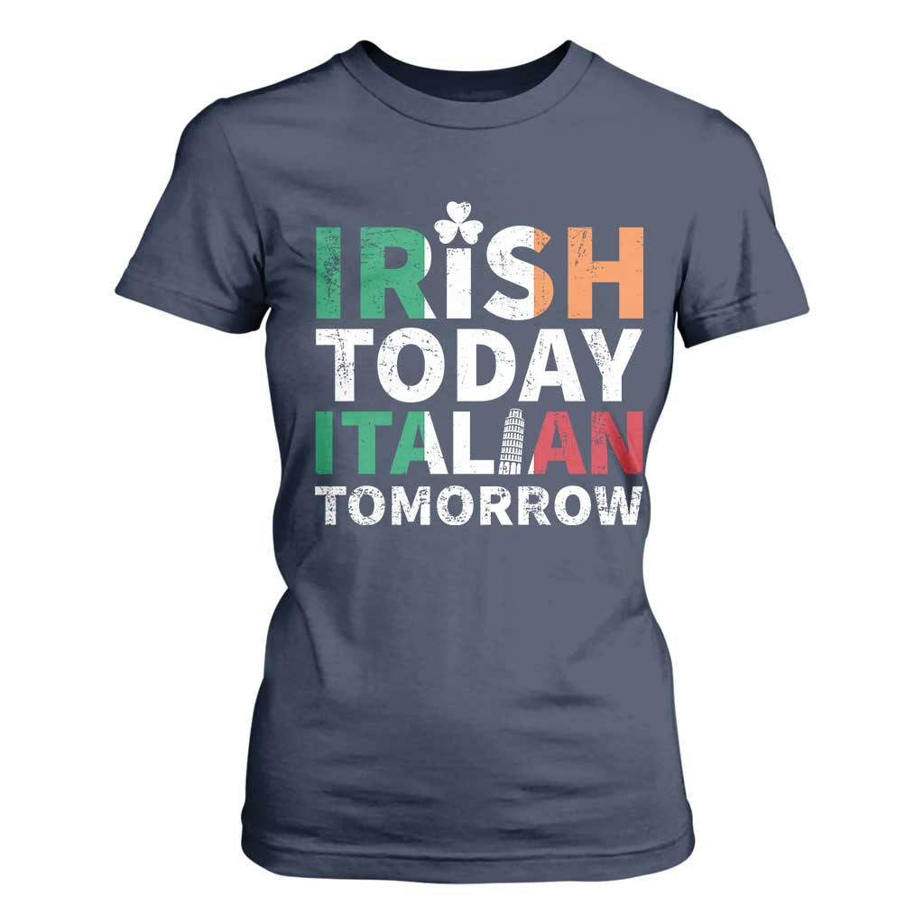 Funny St. Patrick's Day T Shirt For Women Irish Today Italian Tomorrow TS09 Navy Print Your Wear