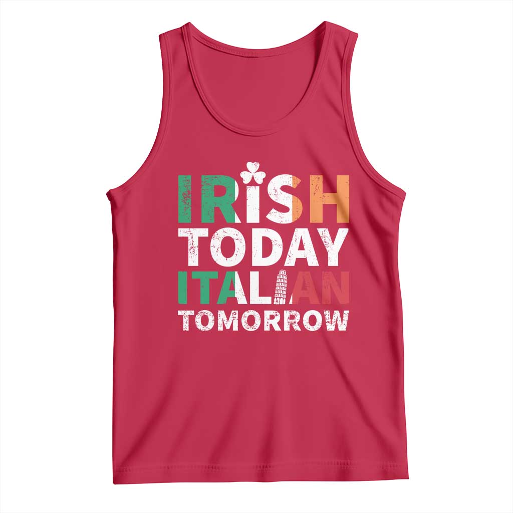Funny St. Patrick's Day Tank Top Irish Today Italian Tomorrow TS09 Red Print Your Wear