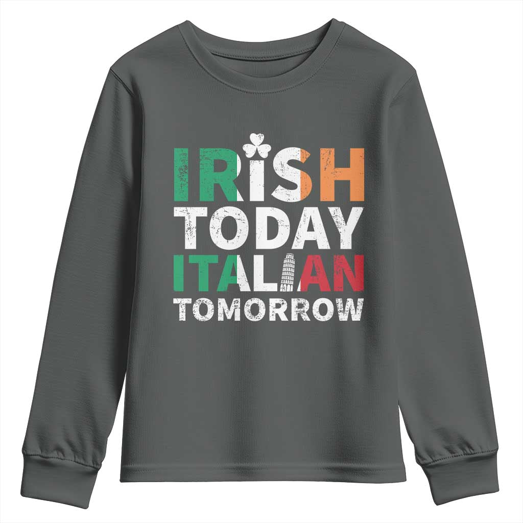 Funny St. Patrick's Day Youth Sweatshirt Irish Today Italian Tomorrow TS09 Dark Heather Print Your Wear
