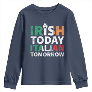 Funny St. Patrick's Day Youth Sweatshirt Irish Today Italian Tomorrow TS09 Navy Print Your Wear