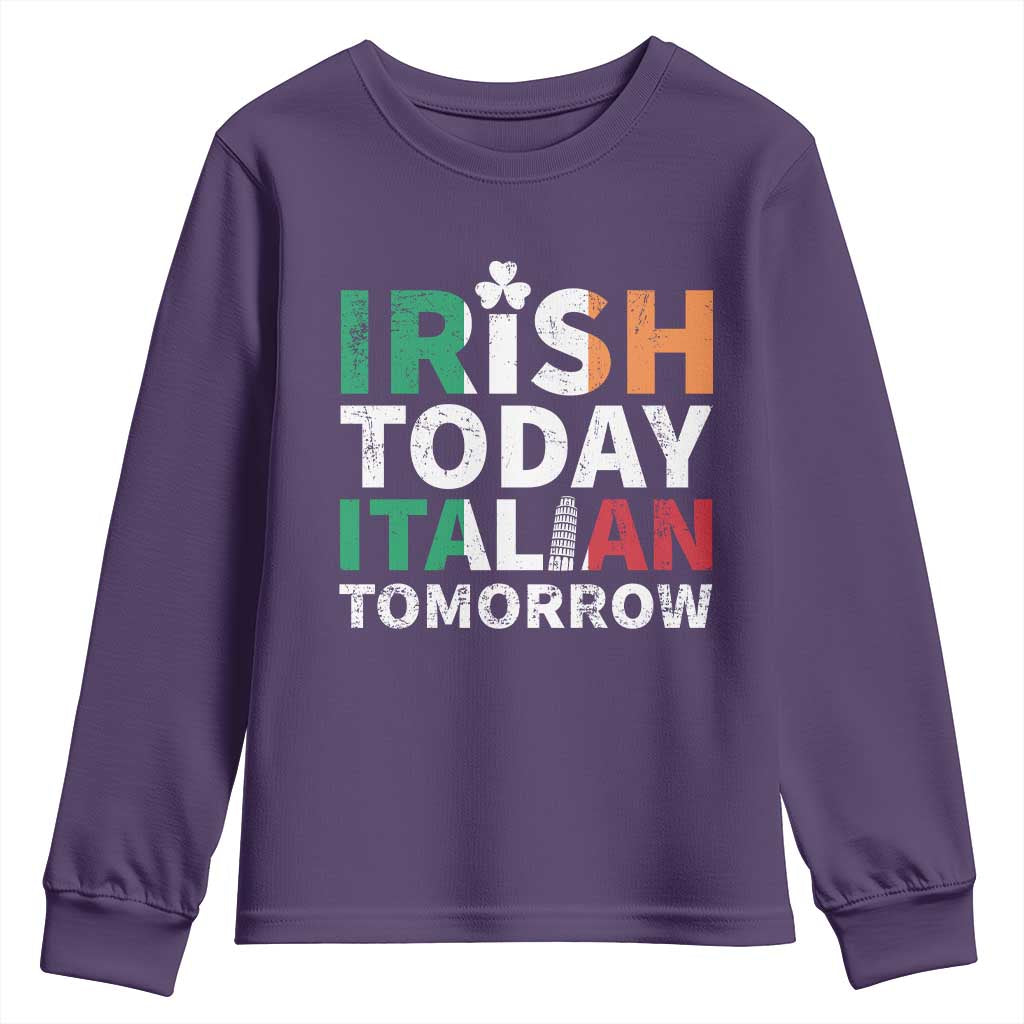 Funny St. Patrick's Day Youth Sweatshirt Irish Today Italian Tomorrow TS09 Purple Print Your Wear
