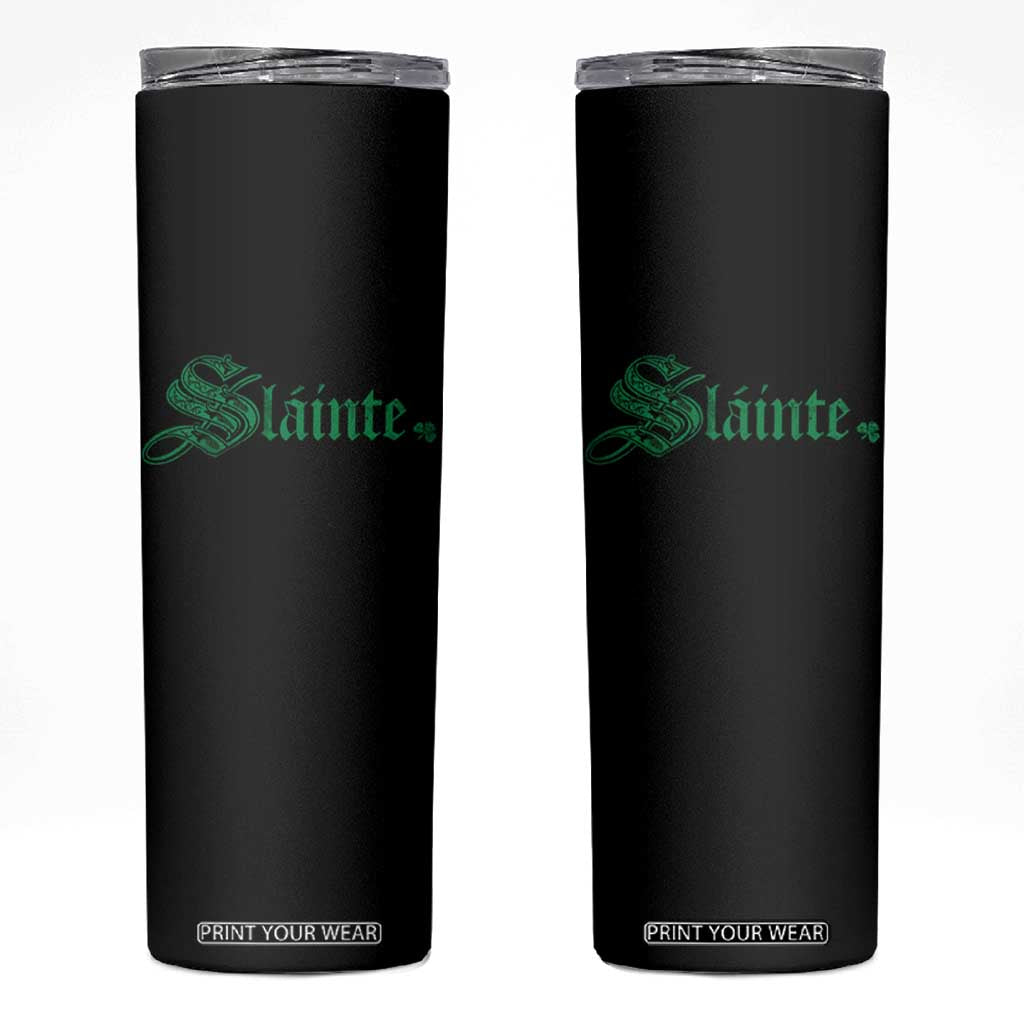 Irish Skinny Tumbler Slainte Cheers Good Health Ireland TS09 Black Print Your Wear