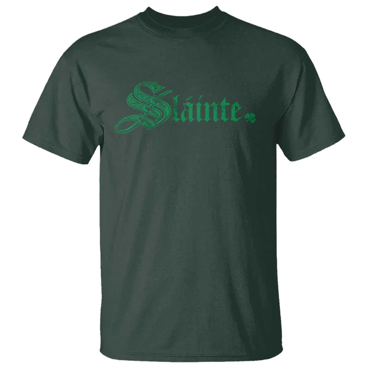 Irish T Shirt Slainte Cheers Good Health Ireland TS09 Dark Forest Green Print Your Wear