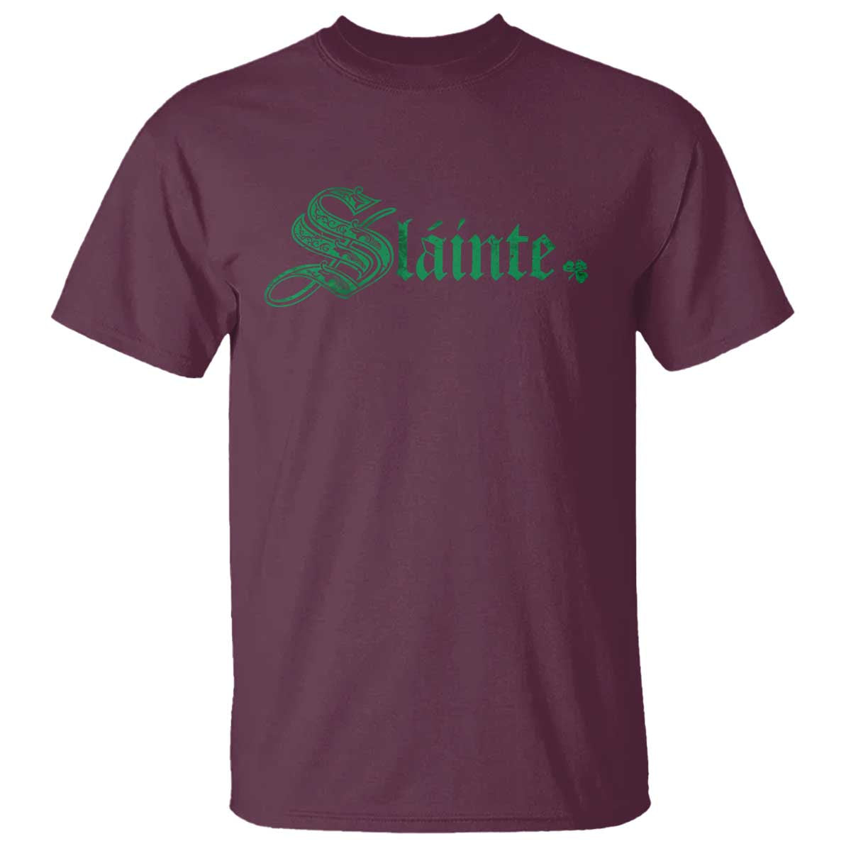 Irish T Shirt Slainte Cheers Good Health Ireland TS09 Maroon Print Your Wear