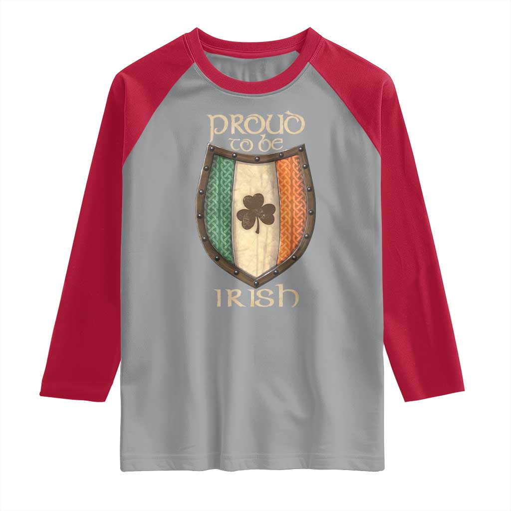 Proud To Be Irish Raglan Shirt Celtic Shamrock Ireland Flag TS09 Sport Gray Red Print Your Wear