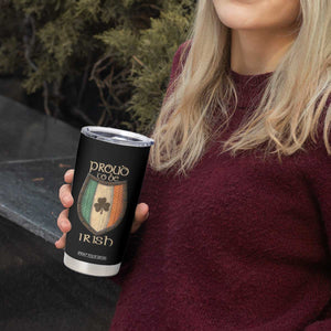 Proud To Be Irish Tumbler Cup Celtic Shamrock Ireland Flag TS09 Print Your Wear