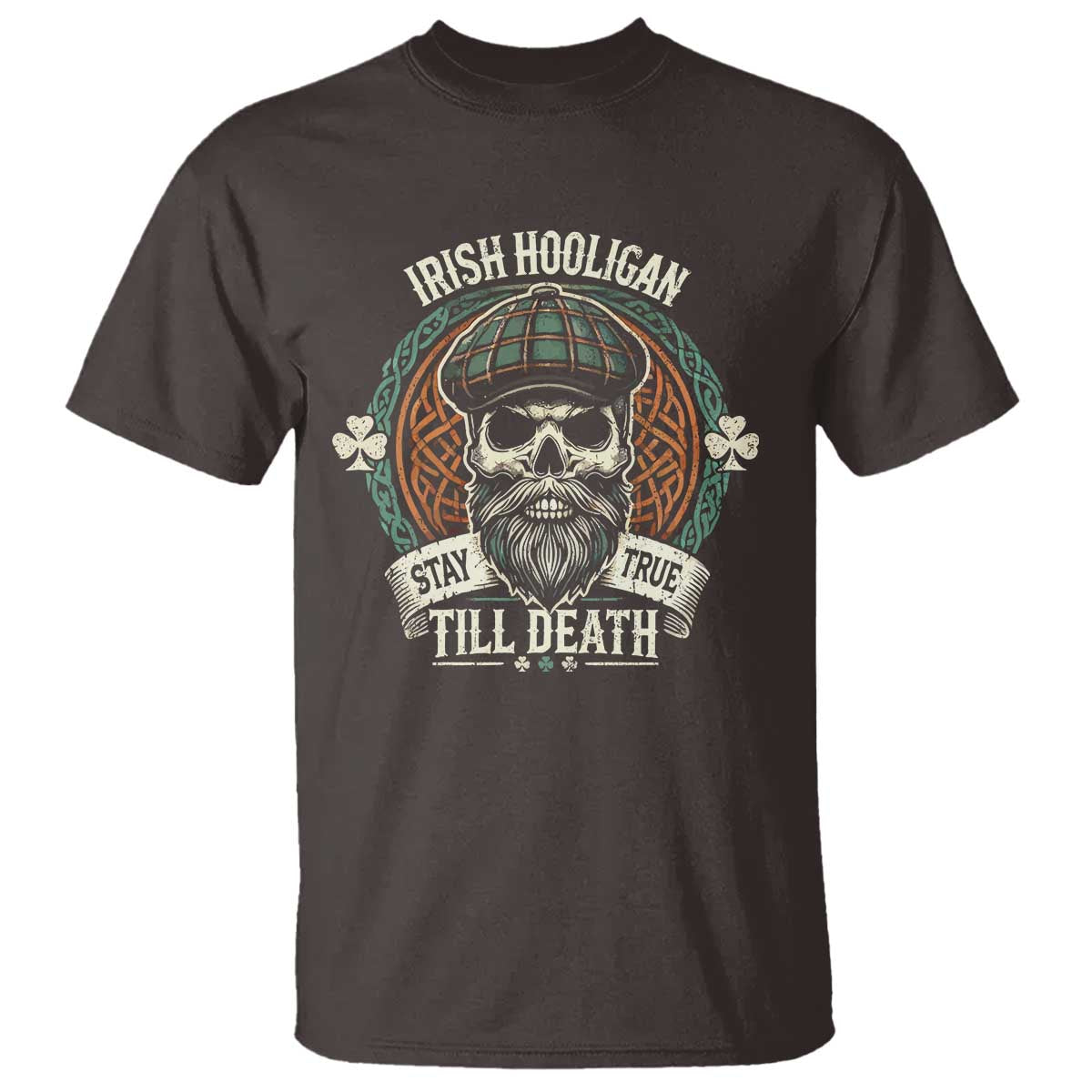 Irish Pride T Shirt Irish Hooligan Stay True Till Death TS09 Dark Chocolate Print Your Wear