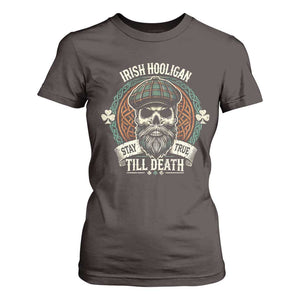 Irish Pride T Shirt For Women Irish Hooligan Stay True Till Death TS09 Dark Chocolate Print Your Wear