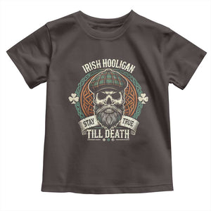 Irish Pride Toddler T Shirt Irish Hooligan Stay True Till Death TS09 Dark Chocolate Print Your Wear