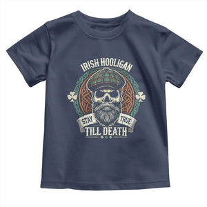 Irish Pride Toddler T Shirt Irish Hooligan Stay True Till Death TS09 Navy Print Your Wear