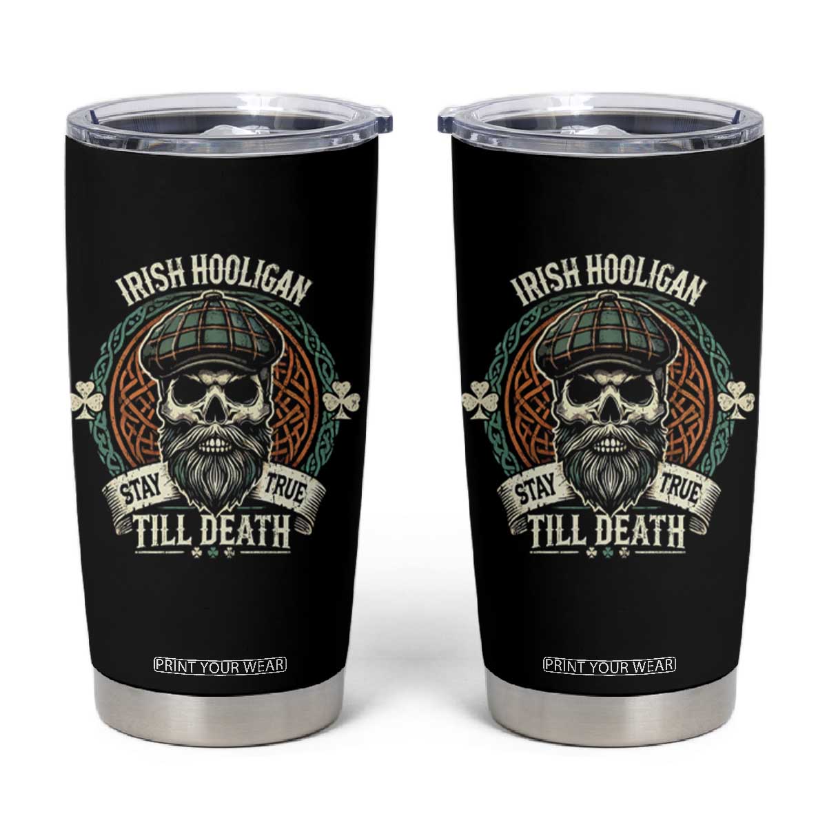 Irish Pride Tumbler Cup Irish Hooligan Stay True Till Death TS09 Black Print Your Wear