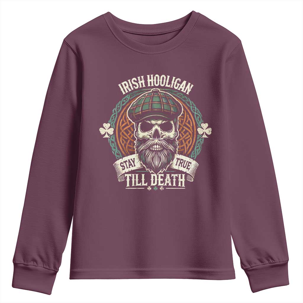 Irish Pride Youth Sweatshirt Irish Hooligan Stay True Till Death TS09 Maroon Print Your Wear