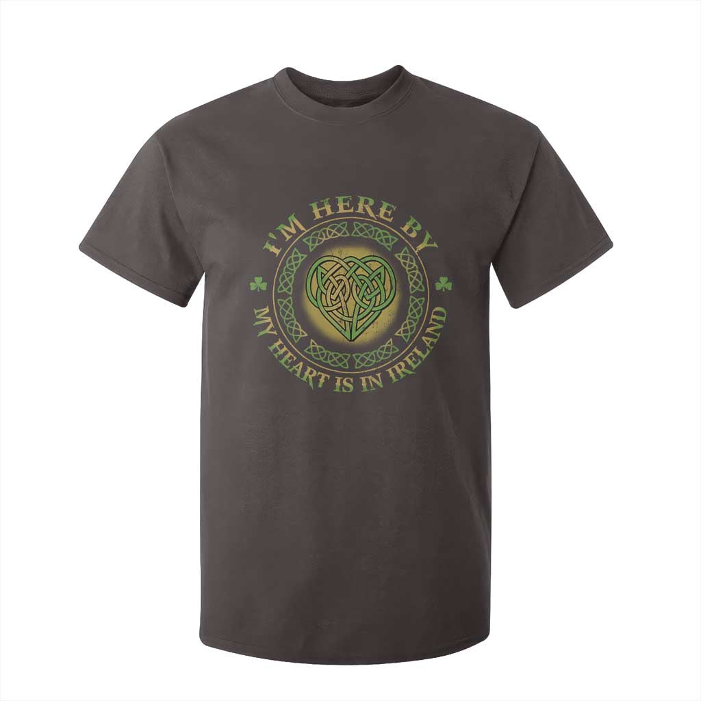 Irish Pride T Shirt For Kid I May Be Here But My Heart Is In Ireland TS09 Dark Chocolate Print Your Wear