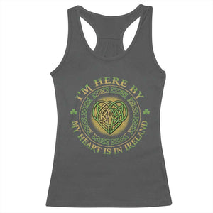 Irish Pride Racerback Tank Top I May Be Here But My Heart Is In Ireland TS09 Dark Heather Print Your Wear