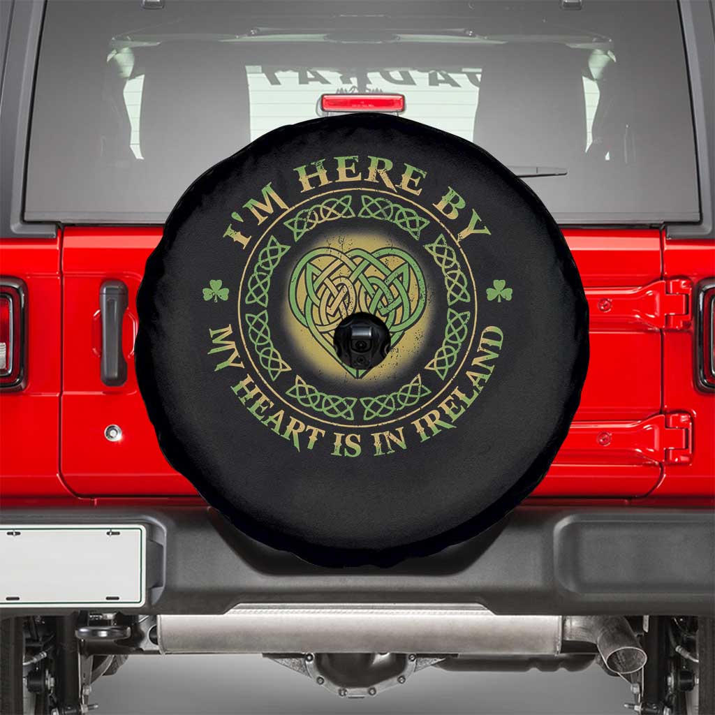 Irish Pride Spare Tire Cover I May Be Here But My Heart Is In Ireland TS09 Black Print Your Wear