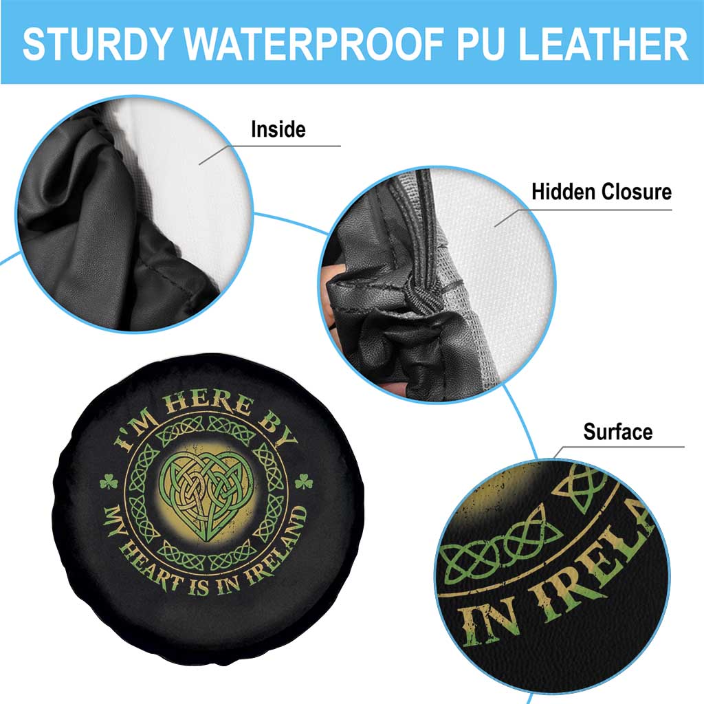 Irish Pride Spare Tire Cover I May Be Here But My Heart Is In Ireland TS09 Print Your Wear