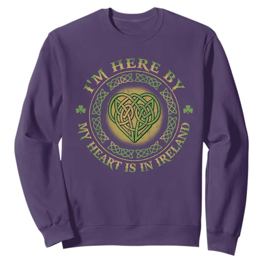 Irish Pride Sweatshirt I May Be Here But My Heart Is In Ireland TS09 Purple Print Your Wear