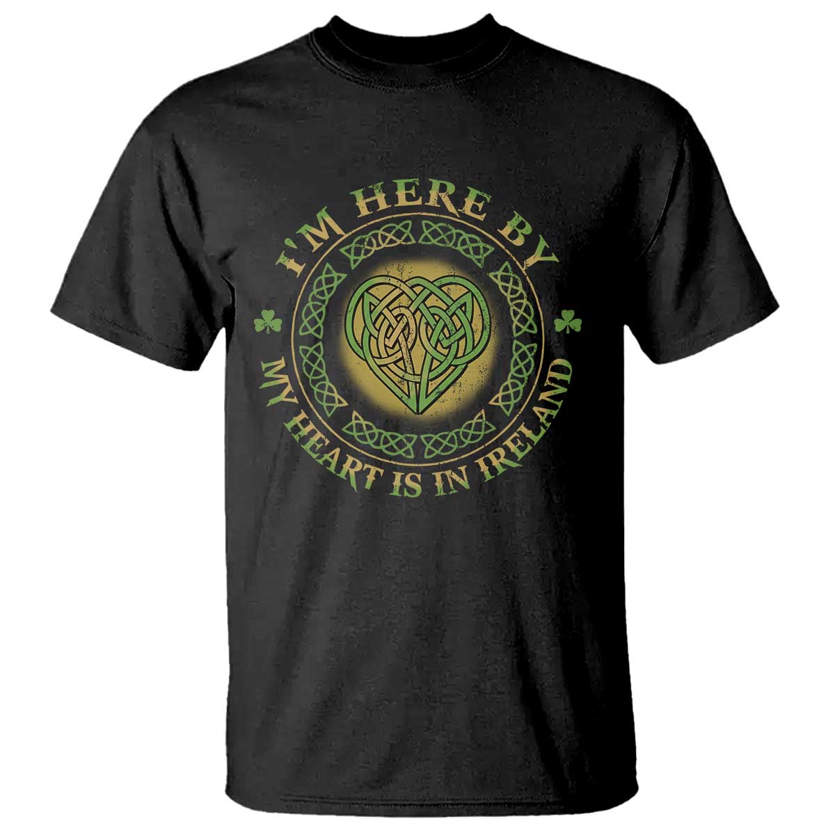 Irish Pride T Shirt I May Be Here But My Heart Is In Ireland TS09 Black Print Your Wear