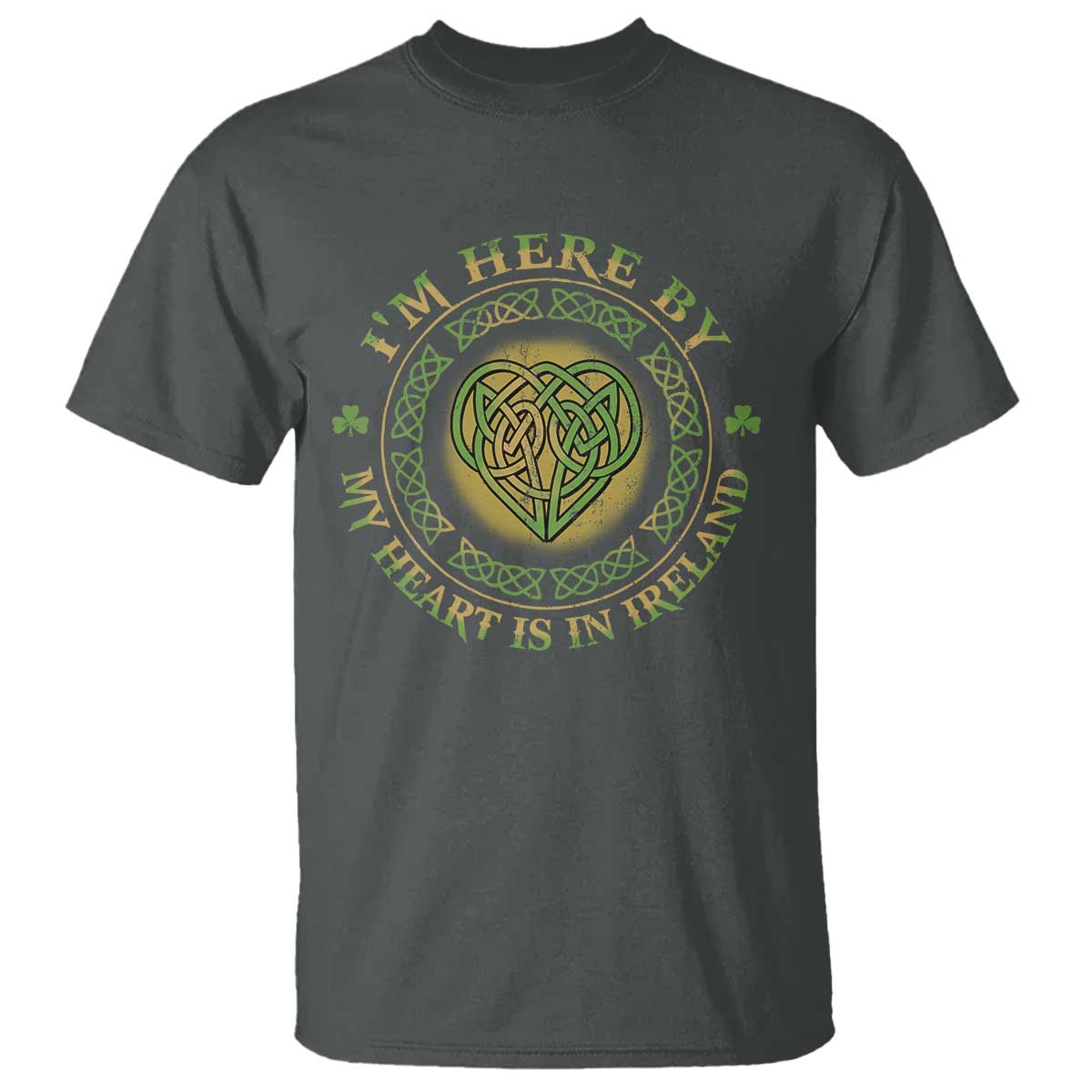 Irish Pride T Shirt I May Be Here But My Heart Is In Ireland TS09 Dark Heather Print Your Wear
