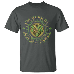 Irish Pride T Shirt I May Be Here But My Heart Is In Ireland TS09 Dark Heather Print Your Wear