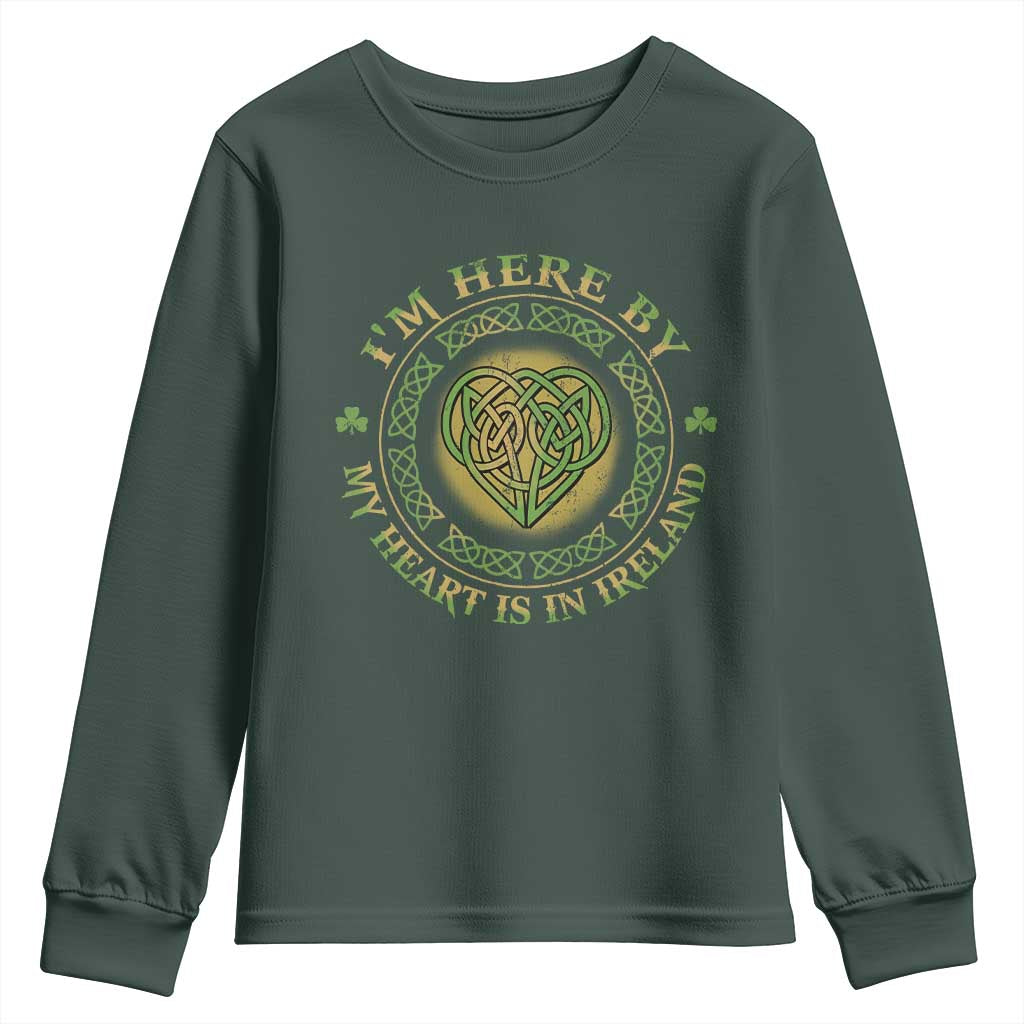 Irish Pride Youth Sweatshirt I May Be Here But My Heart Is In Ireland TS09 Dark Forest Green Print Your Wear