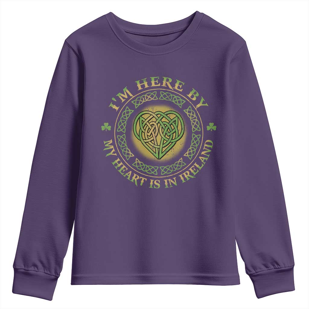 Irish Pride Youth Sweatshirt I May Be Here But My Heart Is In Ireland TS09 Purple Print Your Wear