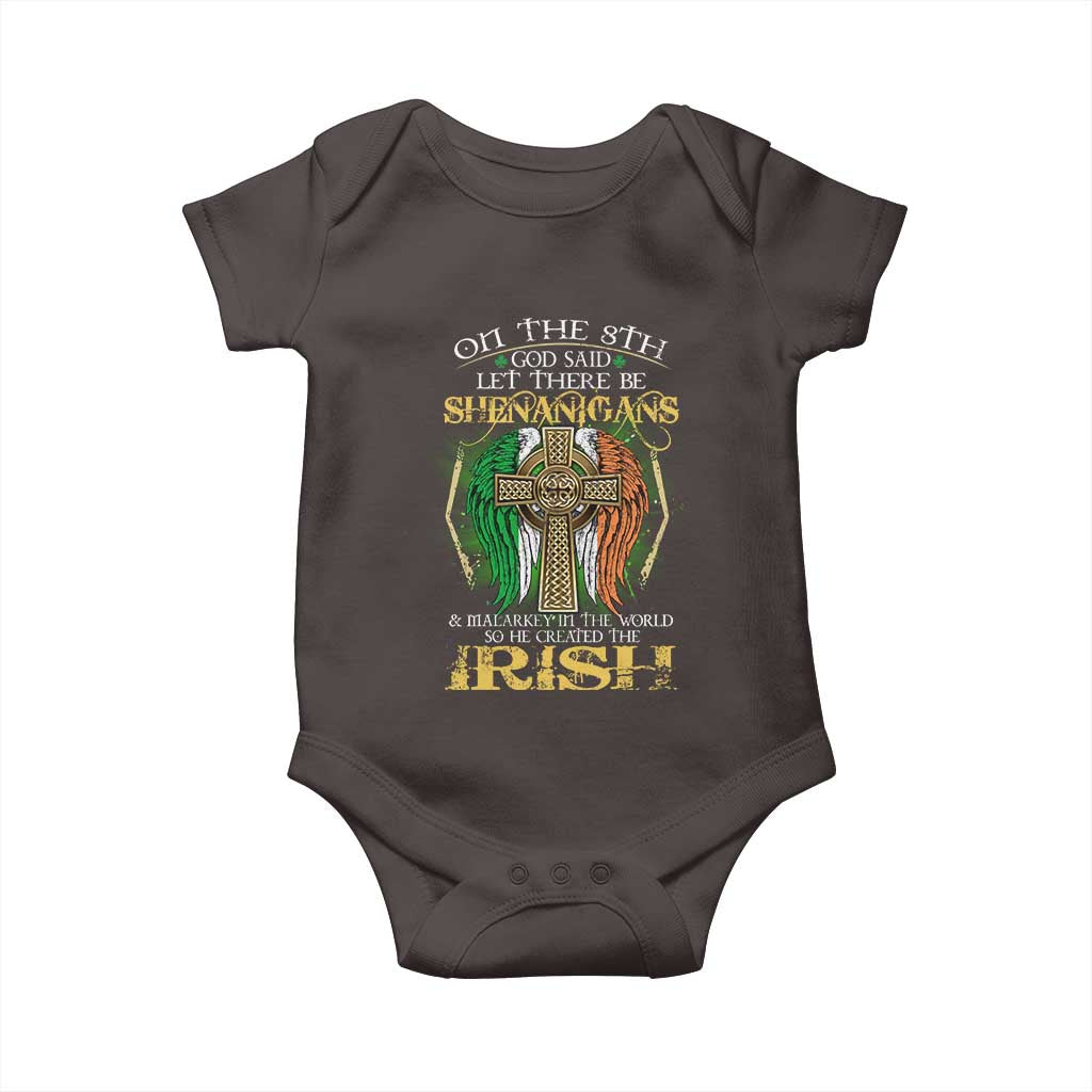 Irish Pride Baby Onesie God Said Let There Be Shenanigans And Malarkey In The World So He Created The Irish TS09 Dark Chocolate Print Your Wear