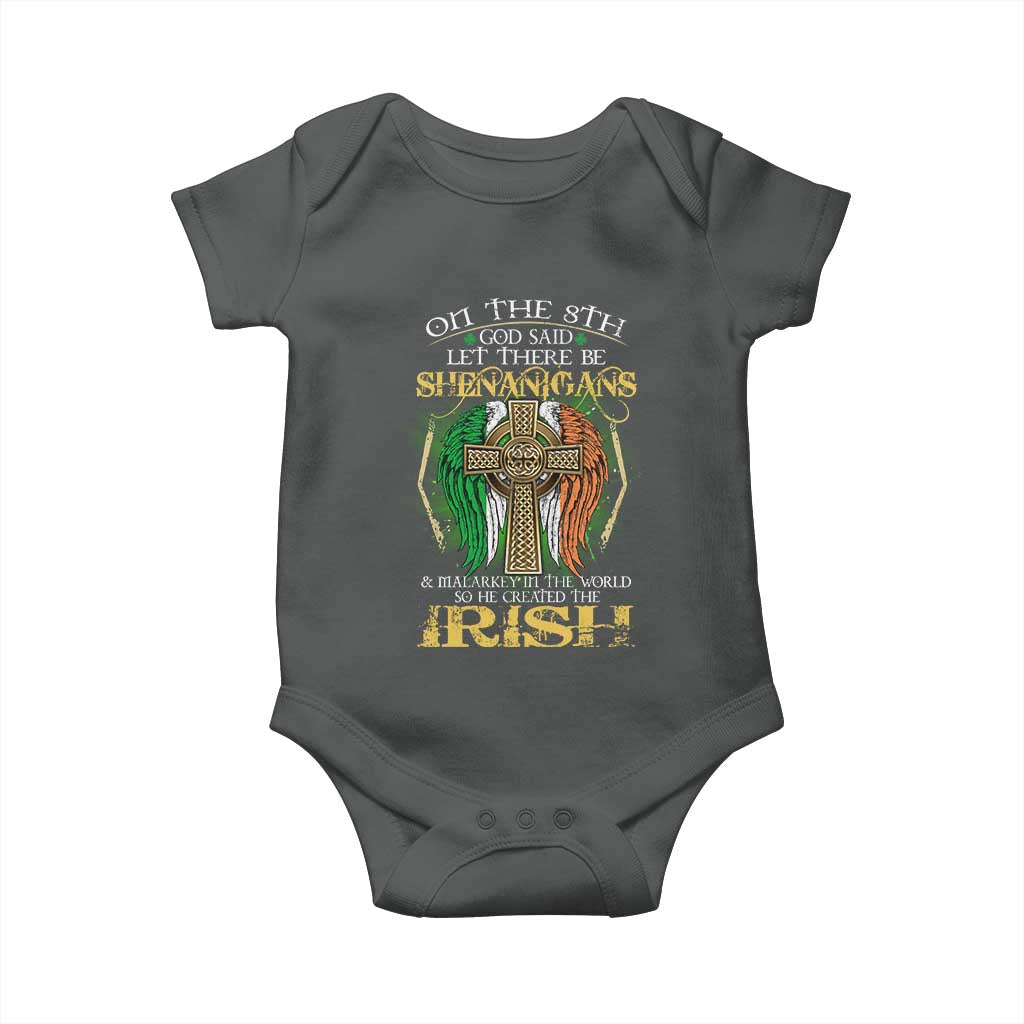 Irish Pride Baby Onesie God Said Let There Be Shenanigans And Malarkey In The World So He Created The Irish TS09 Dark Heather Print Your Wear
