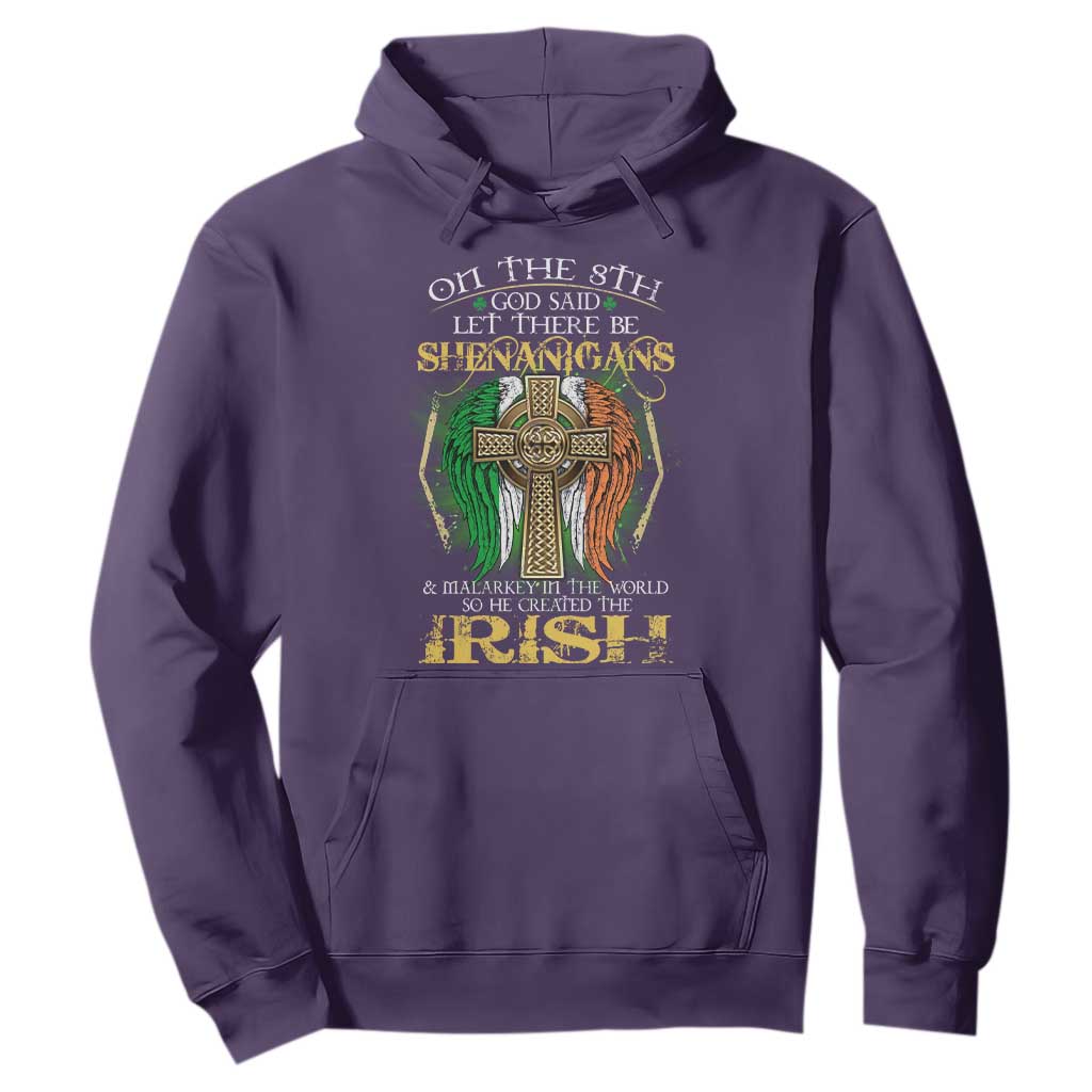 Irish Pride Hoodie God Said Let There Be Shenanigans And Malarkey In The World So He Created The Irish TS09 Purple Print Your Wear