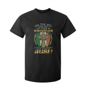 Irish Pride T Shirt For Kid God Said Let There Be Shenanigans And Malarkey In The World So He Created The Irish TS09 Black Print Your Wear